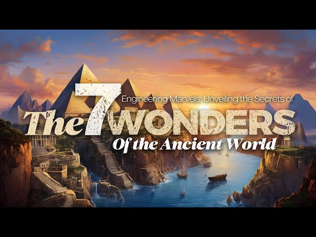 🏛️ Engineering Marvels: The 7 WONDERS of the ancient World 🌎