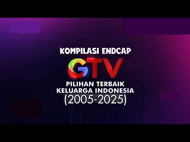 Kompilasi Endcap GlobalTV/GTV (2005-2025)