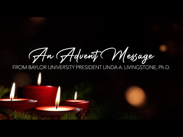 Advent Message from President Linda Livingstone, Ph.D.