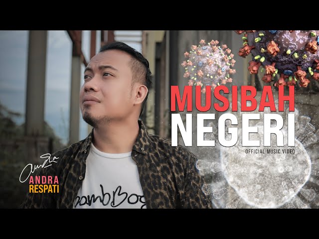 Andra Respati - MUSIBAH NEGERI (Official Music Video)- JANGAN LUPA VAKSIN