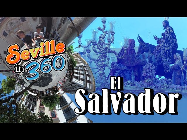 Seville in 360º: El Salvador