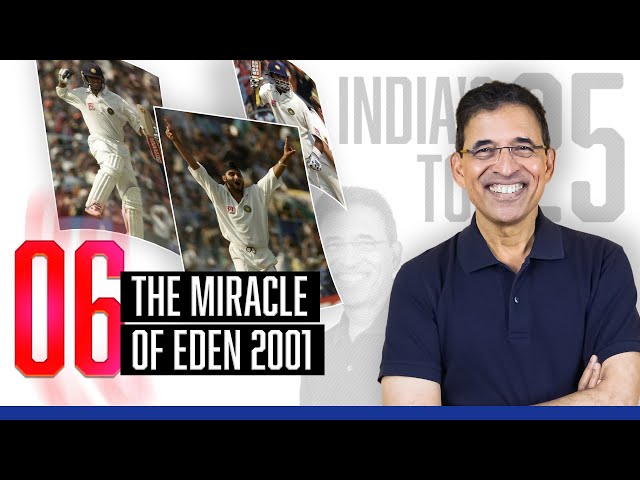 Harsha Bhogle’s India’s Top 25 - Ep: 20: The Miracle of Eden