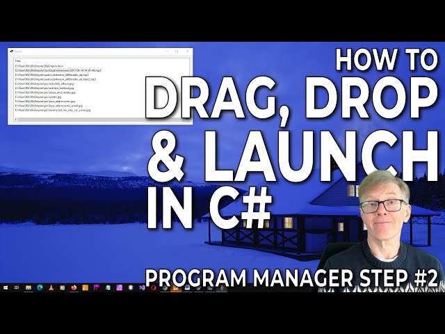 Drag & Drop and Launch Files (Code A Program Manager In C# Step 2)