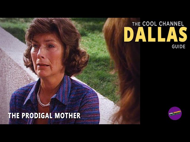 The Prodigal Mother | S04E09 | Cool Channel Dallas Guide