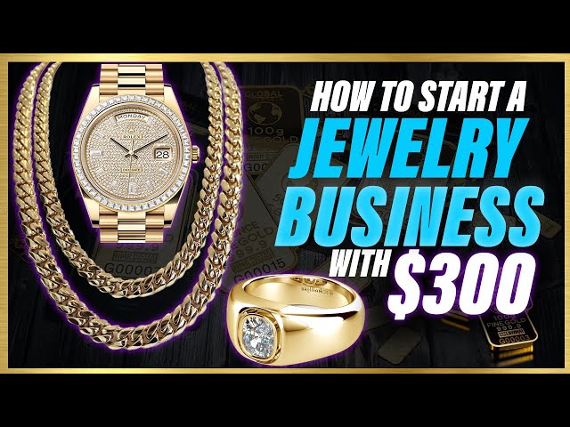 How To Start A Jewelry Business With $300 (The BEST And SAFEST Business You Can Start)