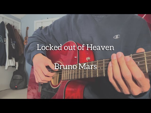 Locked out of Heaven - Bruno Mars (Cover)