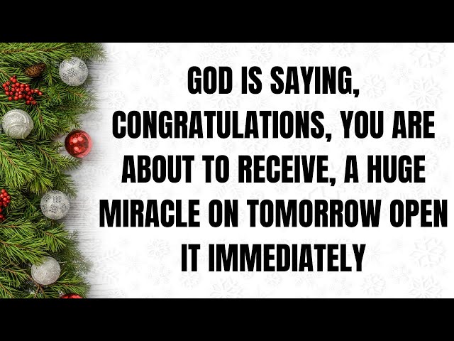 GOD IS SAYING, CONGRATULATIONS, YOU ARE ABOUT TO RECEIVE, A HUGE MIRACLE  #godmessage #jesusmessage