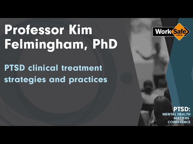 PTSD clinical treatment strategies and practices - Professor Kim Felmingham, PhD (Workshop)