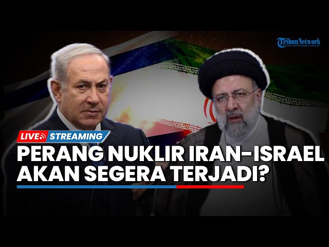 🔴Babak Baru Konflik Timur Tengah: Akankah Perang Iran vs Israel dengan Target Situs Nuklir Terjadi?