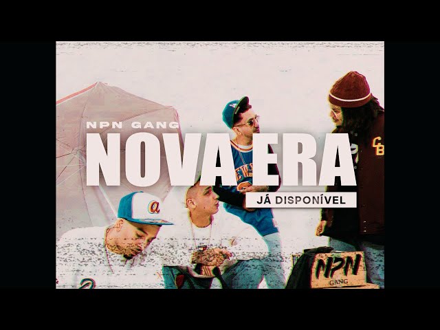 NPN (Big Gucci Derec, Jovem Riche, Klis & Wess') - Nova era