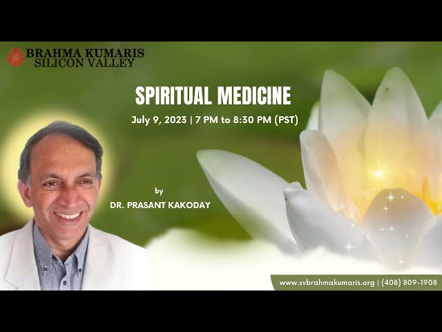 Spiritual Medicine - Online Talk by Dr. Prasant Kakoday