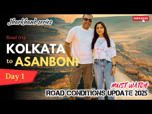 Kolkata to Jamshedpur Road Trip | Route via Kharagpur & Ghatshila | 2025 Road Condition & Travel Tip