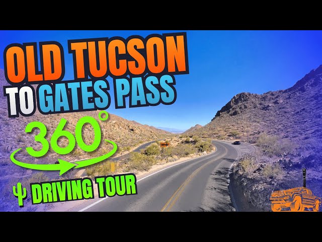 Scenic 360° Drive: Old Tucson to Gates Pass | Stunning Desert Views!