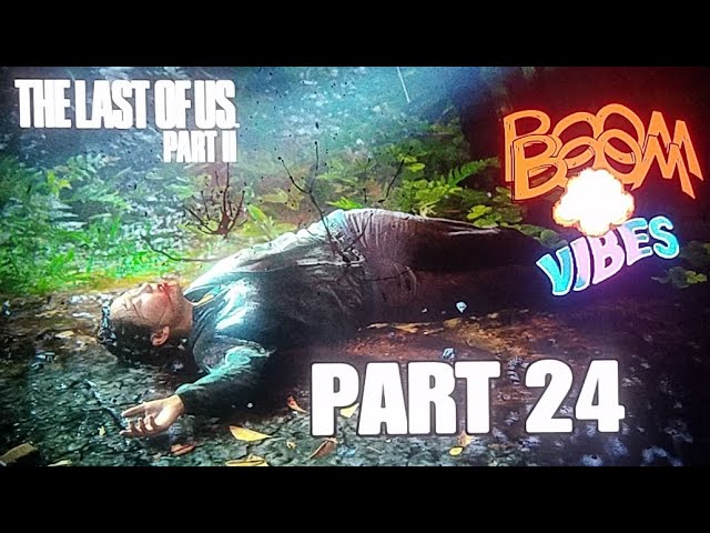 THE LAST OF US II | PS5 Playthrough Gameplay - YARA'S DEATH | PART 24