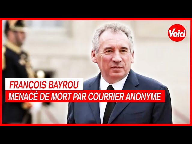 François Bayrou menacé de mort par courrier anonyme, une enquête ouverte - Voici