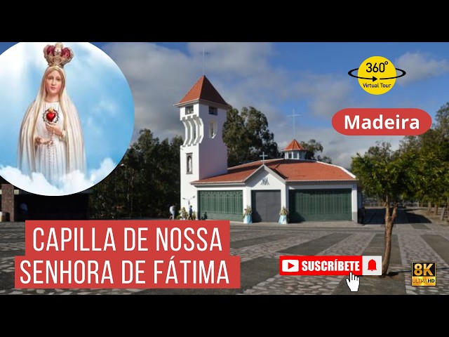 Lo Que No Sabías de la Capilla de Nossa Senhora de Fátima en Madeira… ¡Descúbrelo en 360° Historia,