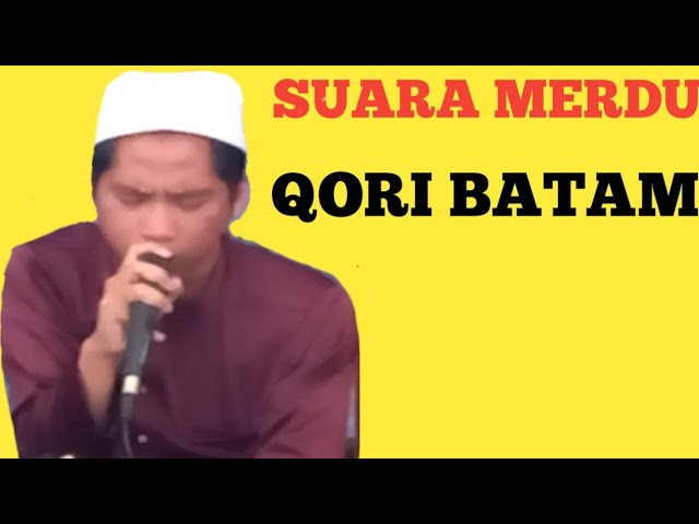 SUARA MERDU QORI BATAM