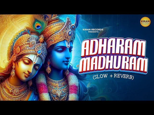 #Live Adharam Madhuram (Slow + Reverb) | Krishna Bhajan | Bhakti Song | Bhajan Song | Madhurashtakam