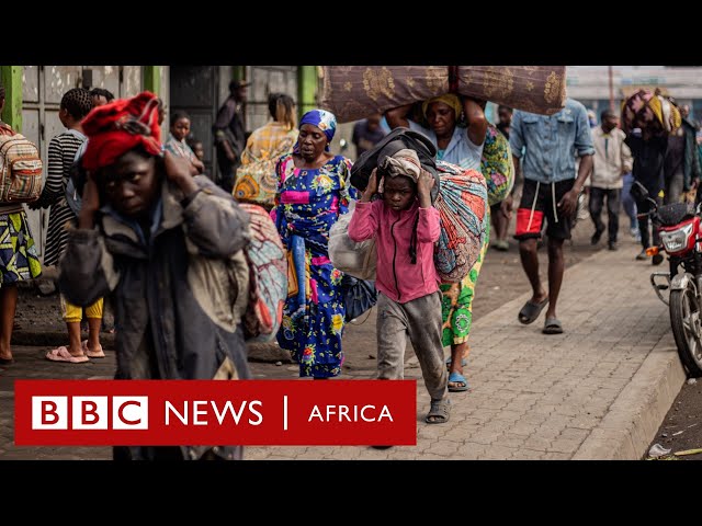 Fighting rages in Goma as M23 and army clash - BBC Focus On Africa