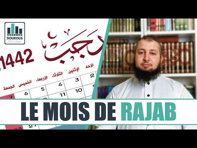 📅 LE MOIS SACRÉ DE RAJAB