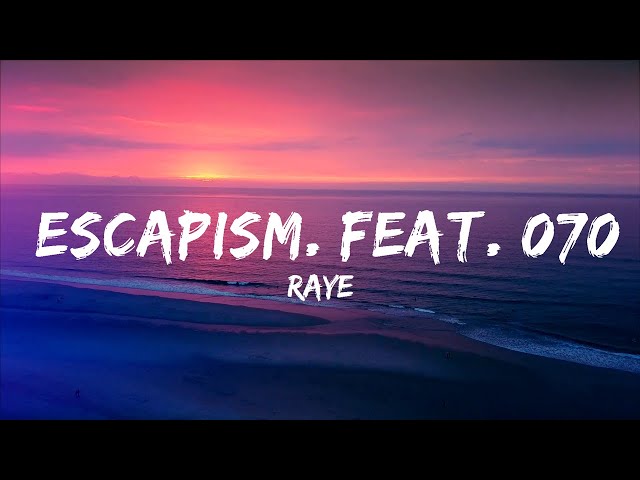 【30 Mins】 RAYE - Escapism. feat. 070 Shake  | Best Vibe Music