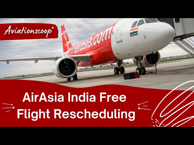 AirAsia India Offering Free Rescheduling of Flights, Here's What You Must Know