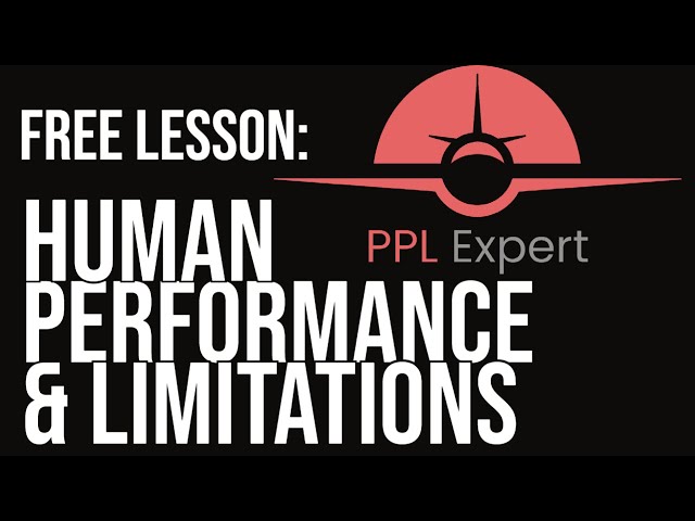 Human Performance and Limitations | PPL Expert Online Ground School FREE Sample