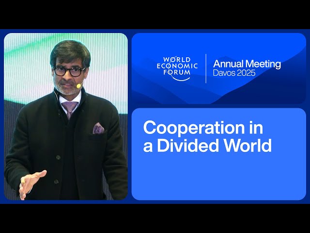 Cooperation in a Divided World | World Economic Forum Annual Meeting 2025