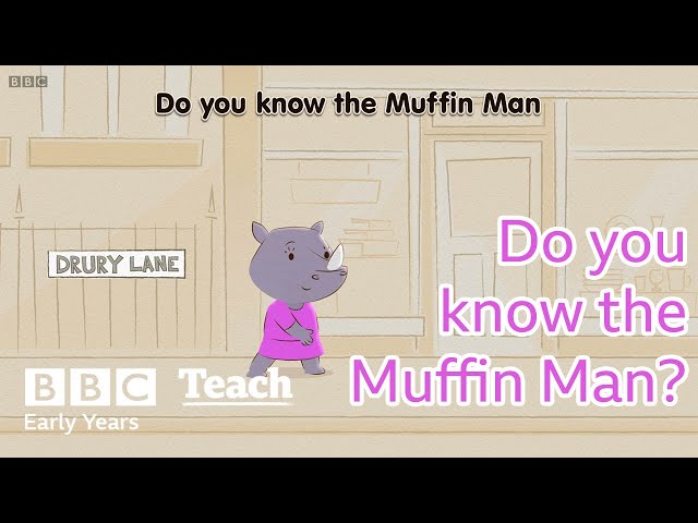 The Muffin Man | Early years - nursery rhymes | BBC Teach