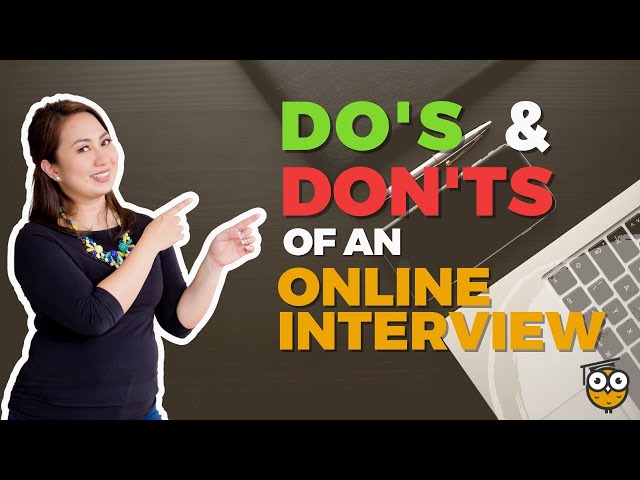 Do’s and Don’t for an Online Interview