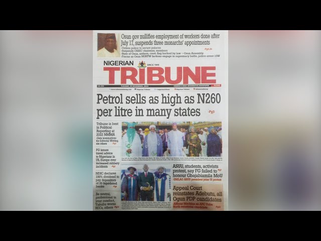 NEWSPAPER REVIEW: Petrol sells as high as #260 per litre in many states