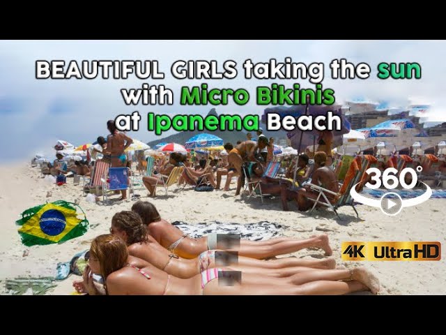 🇧🇷 Beautiful girls taking the sun with MICRO Bikini | 🇧🇷 Summer at BRAZIL 🇧🇷 |#VR #4K #video360