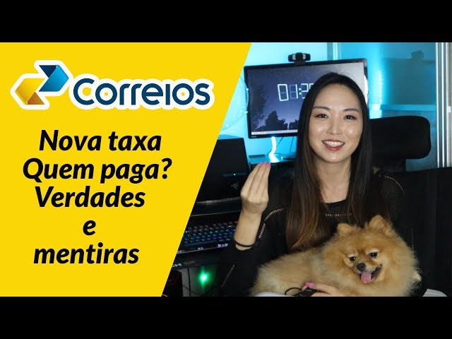 Nova taxa dos correios, quem paga ou não. Verdades e mitos. Taxa para todos os pacote importados