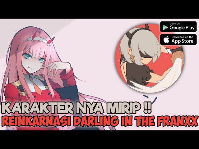 GAME INI KARAKTER NYA MIRIP REINKARNASI ANIME DARLING IN THE FRANXX 😱