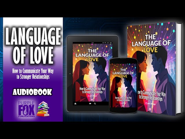 The Language of Love:How to Communicate Your Way to Stronger Relationships - AUDIOBOOK