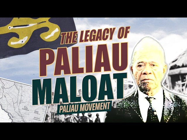 Legacy of Sir Paliau Maloat - The Paliau Movement