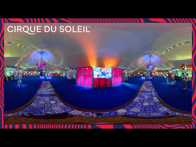 LUZIA by Cirque du Soleil - Concession Tent in 360 | Cirque du Soleil