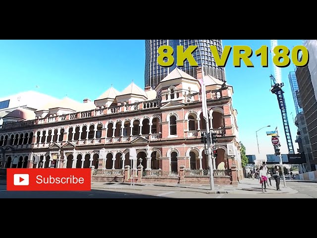 8K VR180 3D Walk along George St Brisbane Australia (Travel videos, ASMR/Music 4K/8K Metaverse)