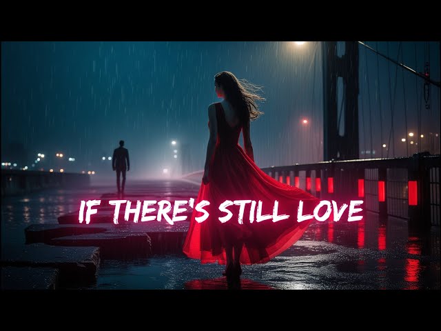 If There's Still Love (Let It Remain) - Silent Dreamer (Official Lyrics Video)