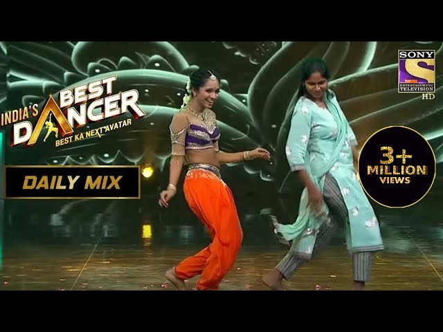 Soumya और उसकी Mummy की Stage पर Amazing जुगलबंदी! | India's Best Dancer | Daily Mix