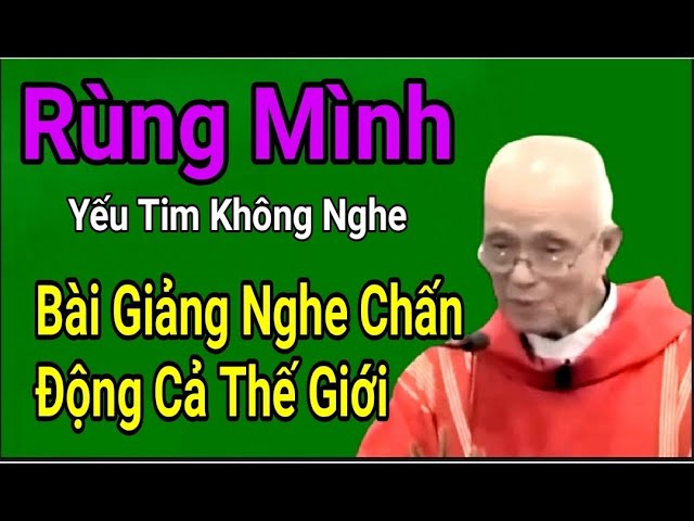 Bài Giảng Nghe Chấn Động Cả Thế Giới. Bài Giảng Cha Hồng