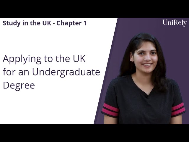 Applying to the UK for an Undergraduate Degree | Study in the UK | UniRely