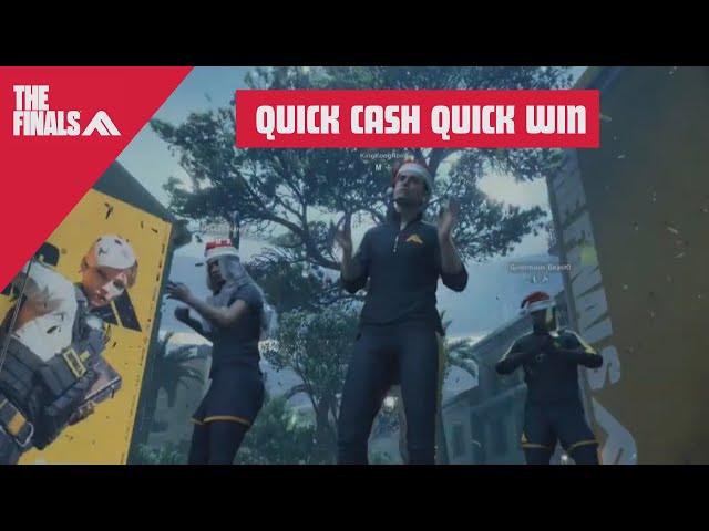 Quick Cash Quick Win - The Finals