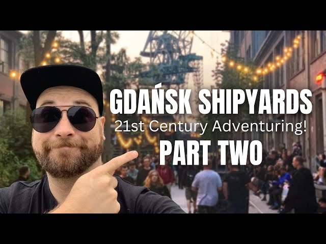 Gdańsk Shipyards | 21st Century Adventuring! PART 2: ul. Elektryków