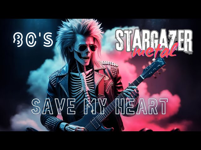 StargazeR - Save My Heart | Epic Hair Metal Ballad