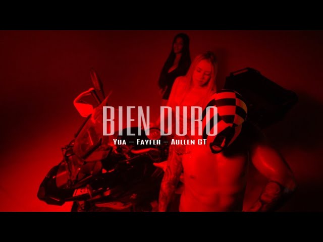 Yua - BIEN DURO ft. Fayfer ❌ Auleen GT (VIDEO OFICIAL)