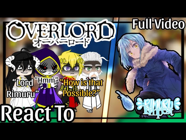 彡 Overlord React To Rimuru Tempest as a Supreme Being 彡 | ★ Full Video ★ | My AU