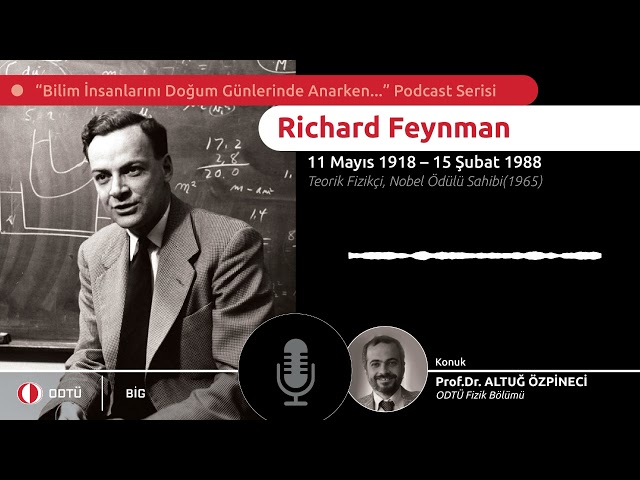 Doğum günün kutlu olsun Feynman! 🧁 Bilim İnsanları Podcast Serisi Bölüm 1🎙️