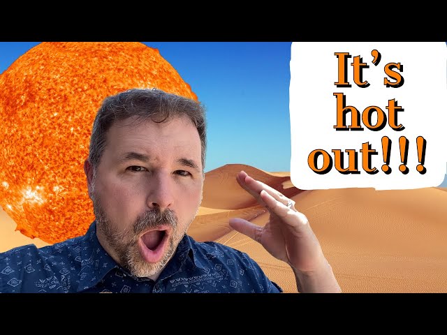 ENGLISH LESSON | 3 OTHER WAYS TO SAY “IT’S HOT OUT!!!”