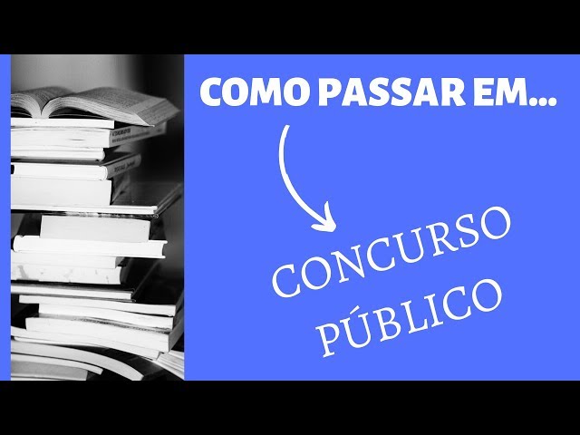 O QUE FAZER PARA PASSAR NO CONCURSO PÚBLICO! 🎊🎉